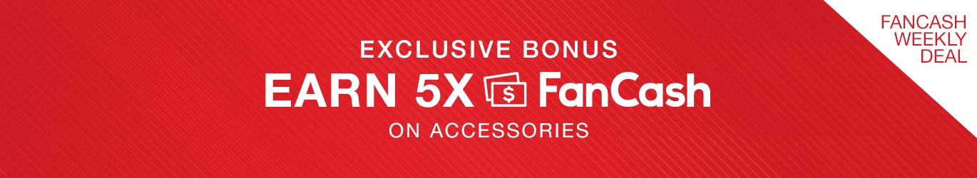 FanCash Weekly Deal Exclusive Bonus Earn 5x FanCash on Accessories
